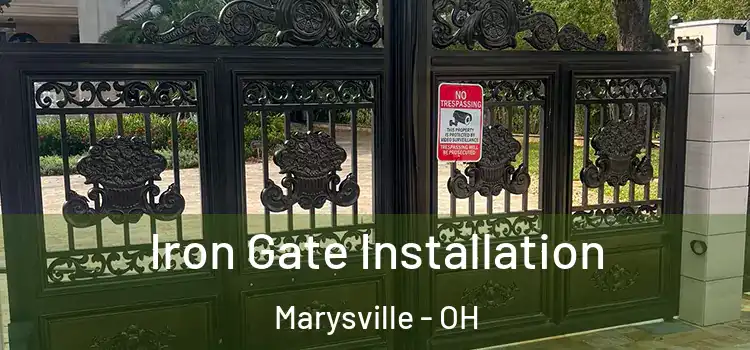  Iron Gate Installation Marysville - OH
